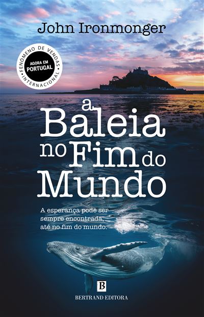 A Baleia no Fim do Mundo de John Ironmonger