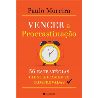 Vencer a Procrastinação de Paulo Moreira