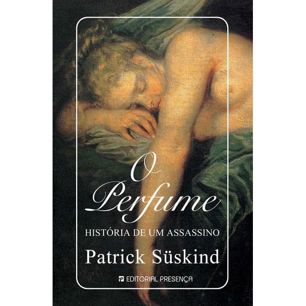 O Perfume de Patrick Süskind - História de um Assassino