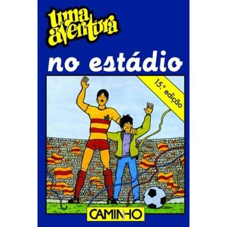 Uma Aventura no Estádio de Ana Maria Magalhães e Isabel Alçada - Volume 14