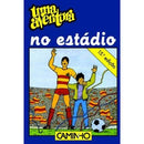 Uma Aventura no Estádio de Ana Maria Magalhães e Isabel Alçada - Volume 14