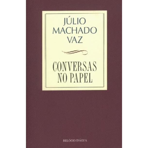 Conversas no Papel de Júlio Machado Vaz