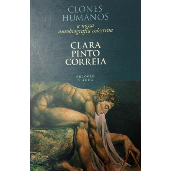 Clones Humanos de Clara Pinto Correia