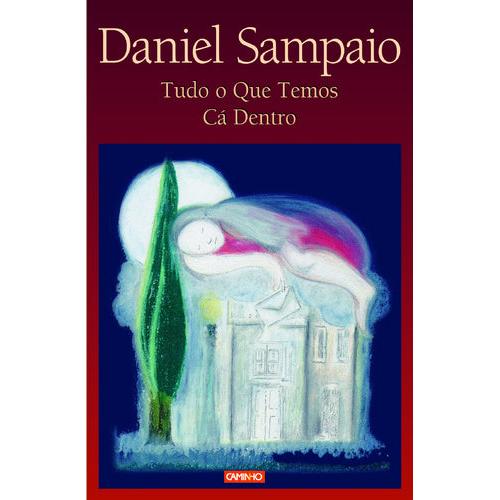 Tudo o Que Temos Cá Dentro de Daniel Sampaio