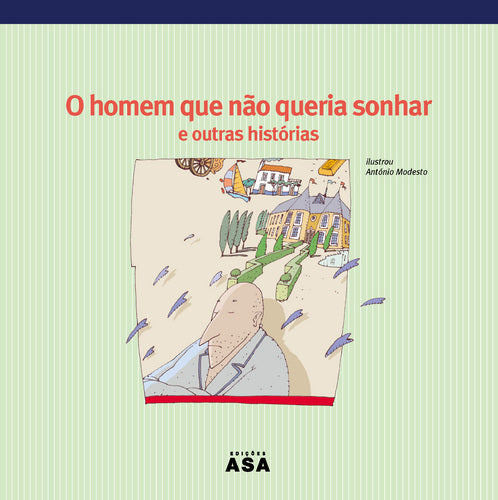 O Homem que não Queria Sonhar e Outras Histórias de Álvaro Magalhães
