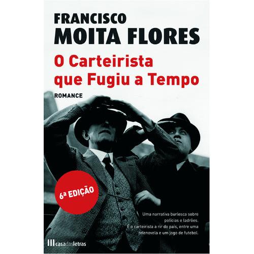 O Carteirista que Fugiu a Tempo de Francisco Moita Flores