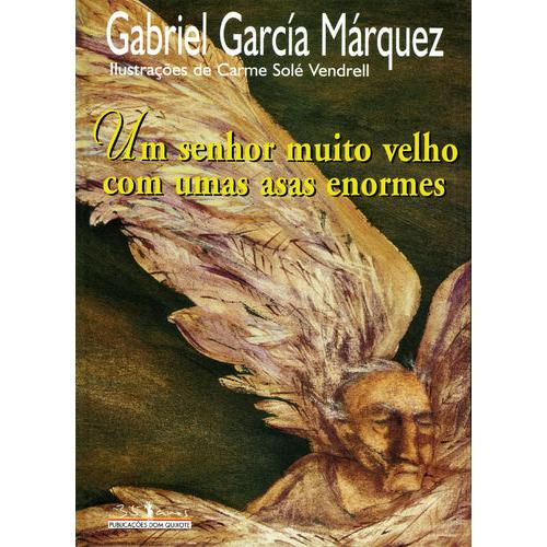Um Senhor Muito Velho Com Umas Asas Enormes de Gabriel García Márquez