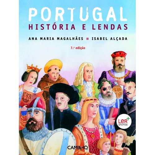 Portugal - História e Lendas de Ana Maria Magalhães e Isabel Alçada