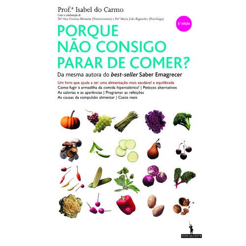 Porque Não Consigo Parar de Comer de Isabel do Carmo