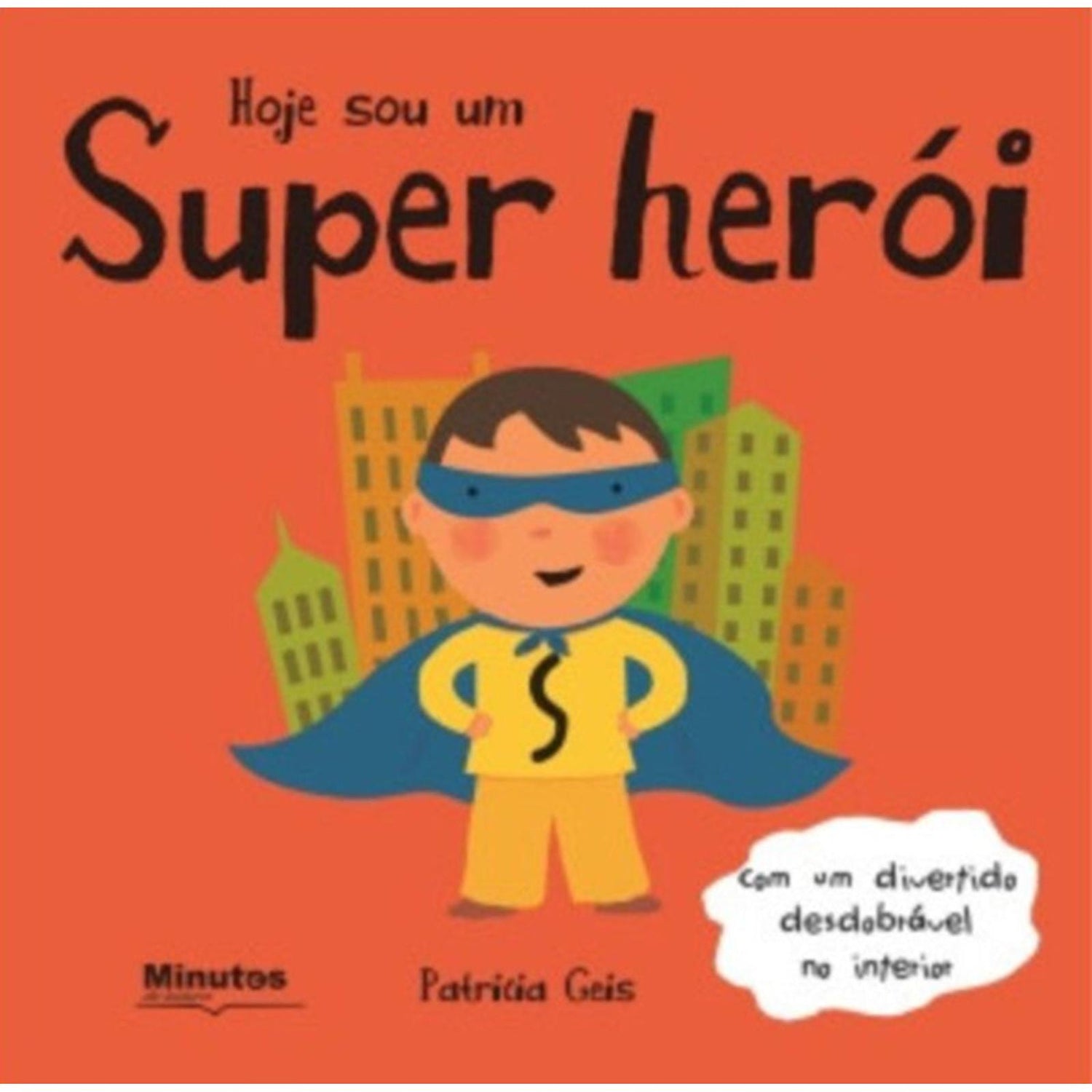 Hoje sou um Super Herói de Patrícia Geis