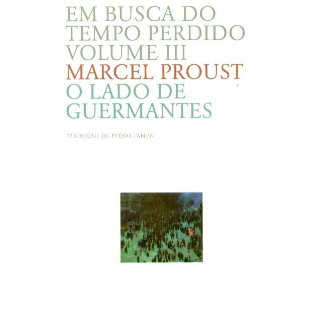 Em Busca do Tempo Perdido - O Lado de Guermantes (Volume III) de Marcel Proust