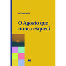 O Agosto que Nunca Esqueci de António Mota