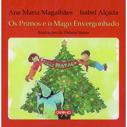 Os Primos e o Mago Envergonhado de Ana Maria Magalhães e Isabel Alçada