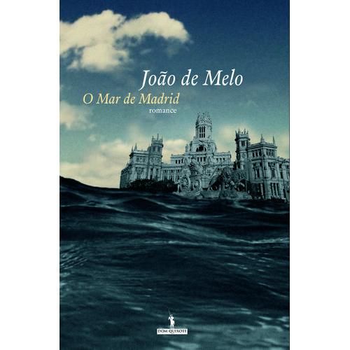 O Mar De Madrid de João de Melo