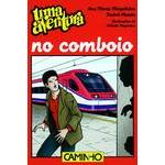 Uma Aventura no Comboio  de Ana Maria Magalhães e Isabel Alçada   Volume 48