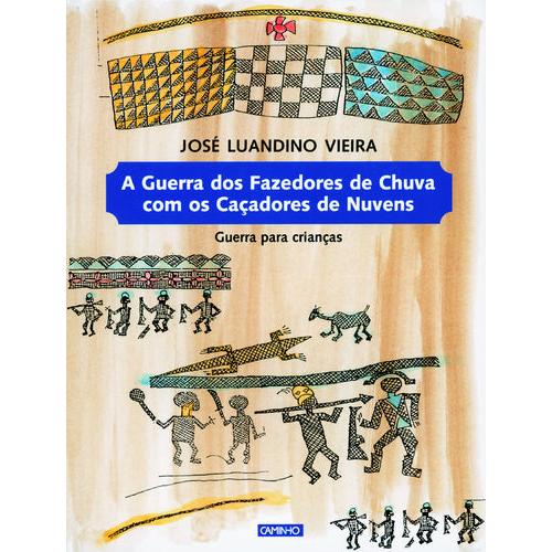 A Guerra dos Fazedores de Chuva com os Caçadores de Nuvens de José Luandino Vieira