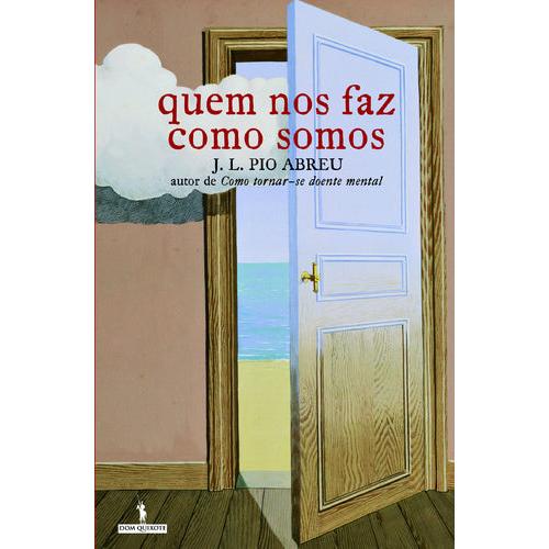 Quem nos Faz como Somos de J. L. Pio Abreu