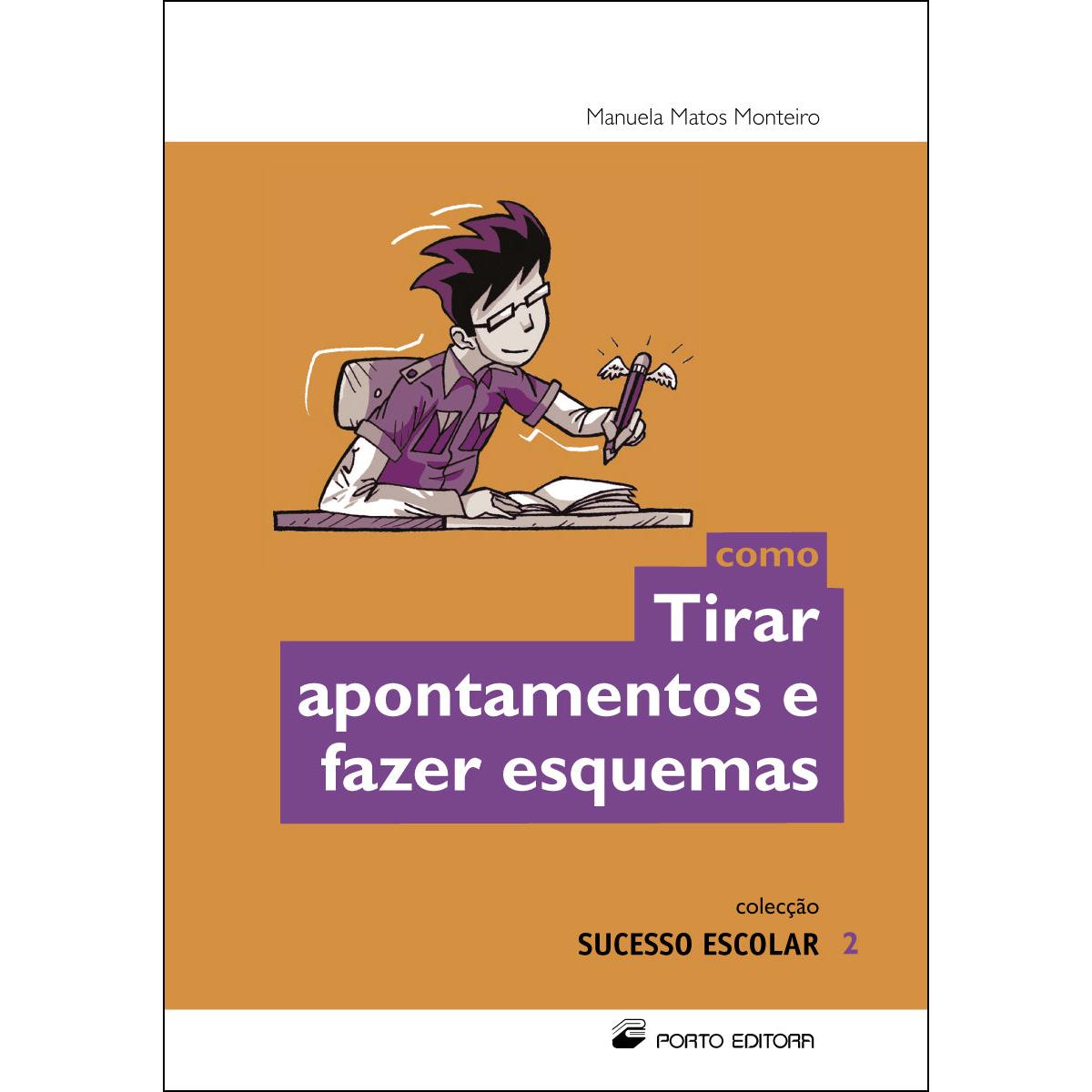 Como Tirar Apontamentos e Fazer Esquemas de Manuela Matos Monteiro