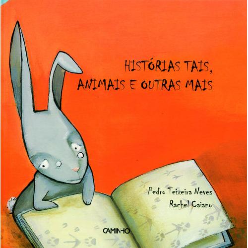 Histórias Tais, Animais e Outras Mais de Rachel Caiano
