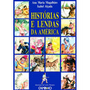 Histórias e Lendas da América de Ana Maria Magalhães e Isabel Alçada