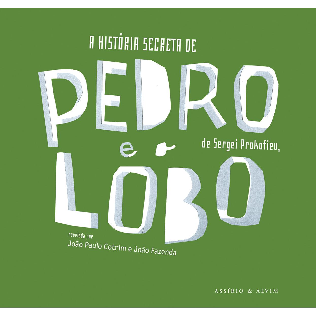 A História Secreta de Pedro e o Lobo de Sergei Prokofiev