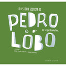 A História Secreta de Pedro e o Lobo de Sergei Prokofiev