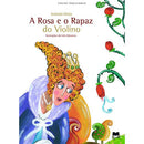 A Rosa e o Rapaz do Violino de António Mota