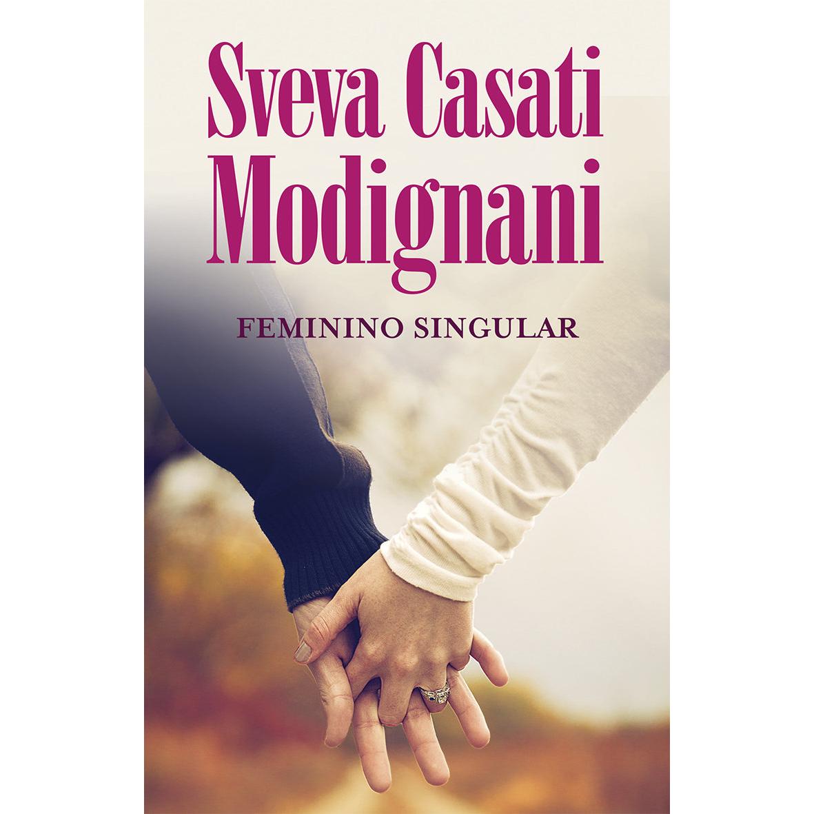 Feminino Singular de Sveva Casati Modignani