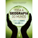 Toda a Geografia do Mundo de Guillaume Bigot