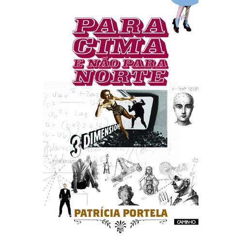 Para Cima e Não Para Norte de Patrícia Portela