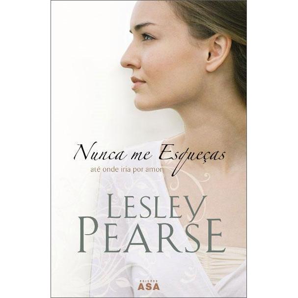 Nunca Me Esqueças de Lesley Pearse