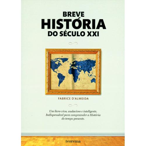 Breve História do Século XXI de Fabrice D'Almeida