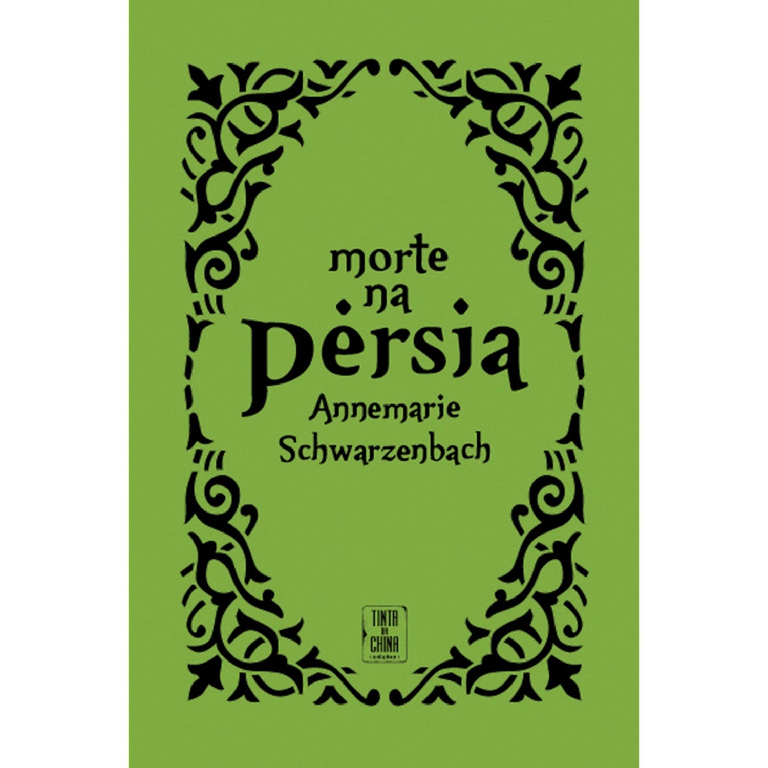 Morte na Pérsia de Annemarie Schwarzenbach
