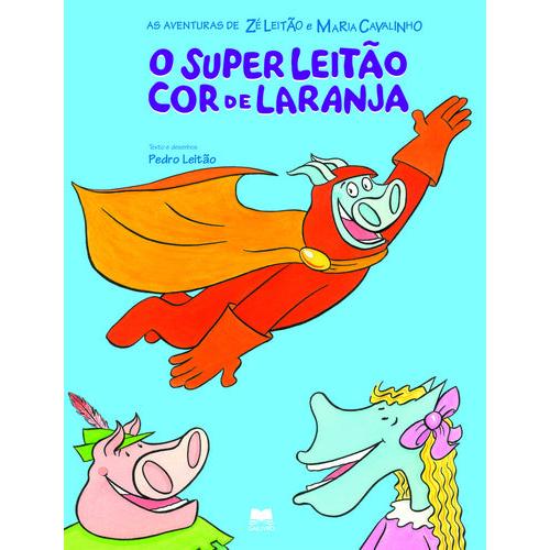 O Super Leitão Cor de Laranja de Pedro Leitão