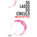 Os Lados do Círculo de Amilcar Bettega