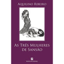 As Três Mulheres de Sansão de Aquilino Ribeiro