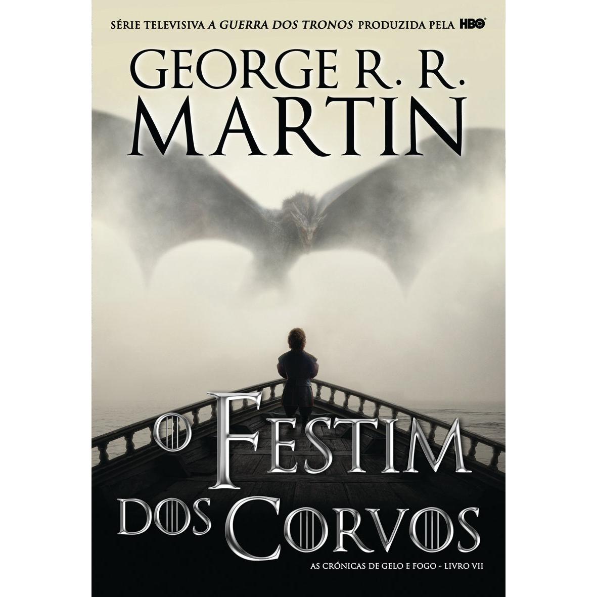 As Crónicas de Gelo e Fogo - O Festim dos Corvos (volume 7) de George R. R. Martin