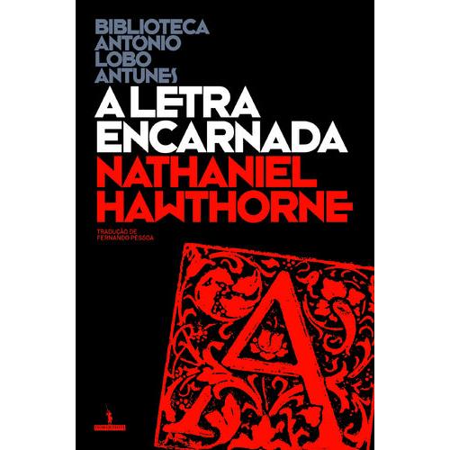 A Letra Encarnada de Nathaniel Hawthorne