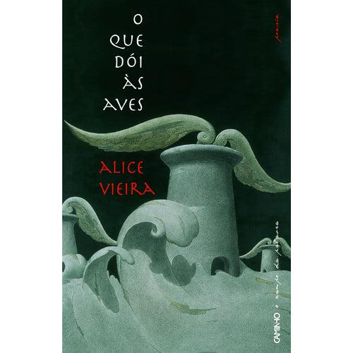 O Que Dói às Aves de Alice Vieira