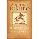 Servo de Deus e a Casa Roubada de Aquilino Ribeiro