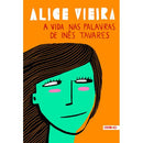 A Vida nas Palavras de Inês Tavares de Alice Vieira