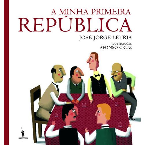 A Minha Primeira República de José Jorge Letria