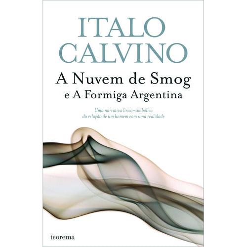A Nuvem de Smog e a Formiga Argentina de Italo Calvino