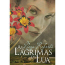 As Lágrimas da Lua de Nora Roberts