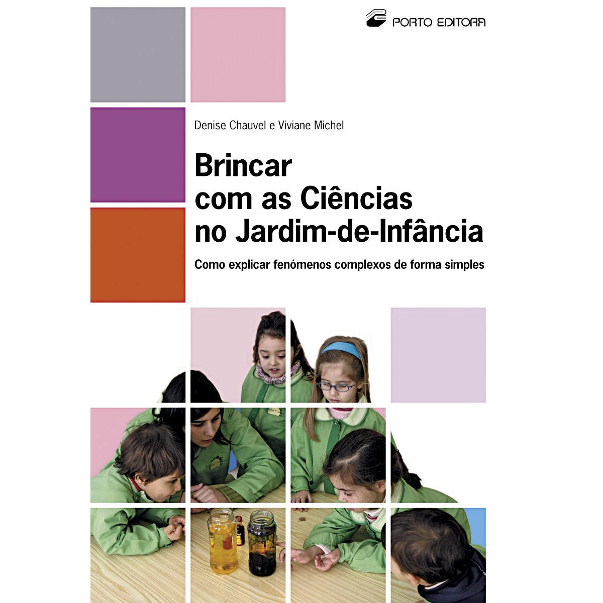 Brincar com as Ciências no Jardim-de-Infância de Denise Chauvel