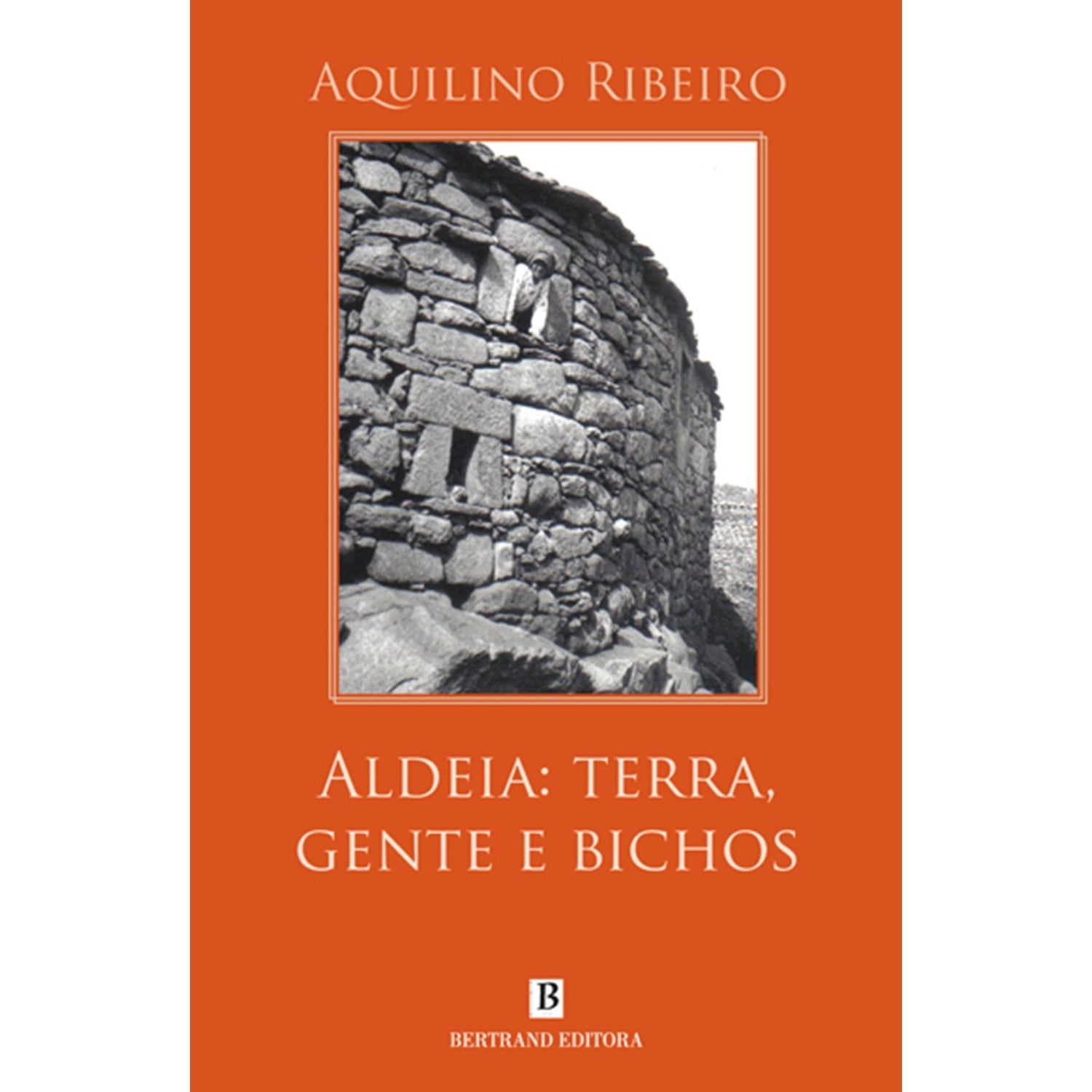 Aldeia - Terra, Gente e Bichos de Aquilino Ribeiro