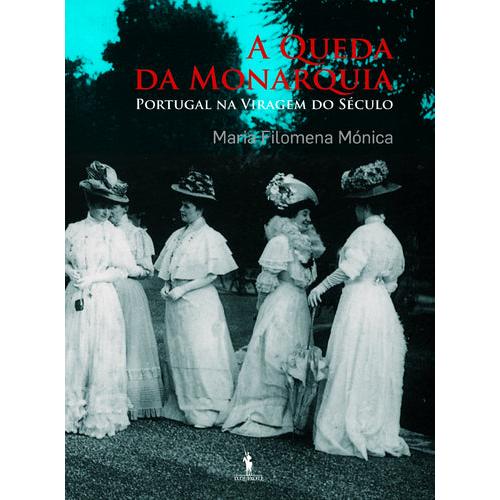 A Queda da Monarquia de Maria Filomena Mónica