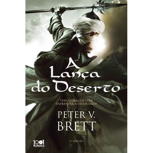 Ciclo dos Demónios Nº 2 - A Lança do Deserto de Peter V. Brett
