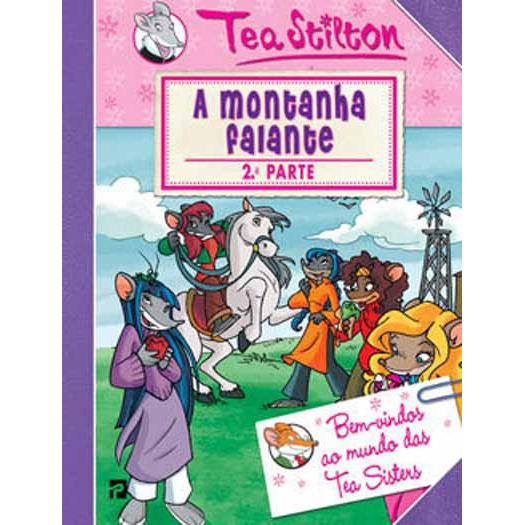 As Aventuras das Tea Sisters N.º 4 de Tea Stilton - A Montanha Falante - 2.ª Parte