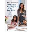 Cozinha Para Quem Quer Poupar de Mafalda Pinto Leite